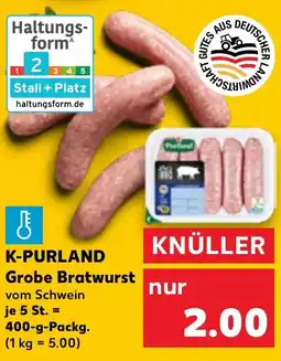 Kaufland K-PURLAND Grobe Bratwurst Angebot