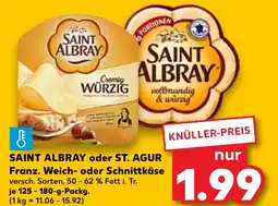 Kaufland SAINT ALBRAY oder ST. AGUR Franz. Weich- oder Schnittkäse Angebot