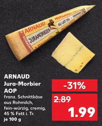 Kaufland ARNAUD Jura-Morbier AOP Angebot