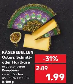 Kaufland KÄSEREBELLEN Österr. Schnitt- oder Hartkäse Angebot