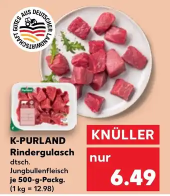 Kaufland K-PURLAND Rindergulasch Angebot