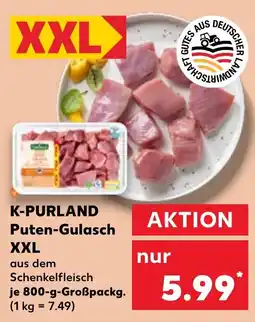 Kaufland K-PURLAND Puten-Gulasch XXL Angebot