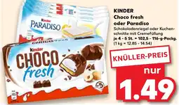 Kaufland KINDER Choco fresh oder Paradiso Angebot