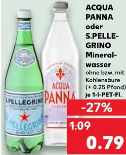 Kaufland ACQUA PANNA oder S.PELLE- GRINO Mineral- wasser Angebot