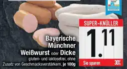 E-Center Bayerische Münchner Weißwurst oder Dicke Angebot