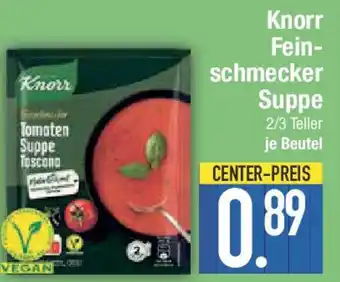 E-Center Knorr Fein- schmecker Suppe Angebot