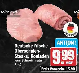 HIT Deutsche frische Oberschalen- Steaks, Rouladen Angebot