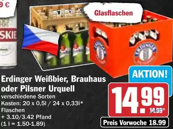 HIT Erdinger Weißbier, Brauhaus oder Pilsner Urquell Angebot