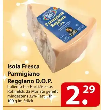 Famila Nord Ost Isola fresca parmigiano reggiano d.o.p. Angebot