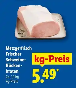 Lidl Metzgerfrisch frischer schweine-rückenbraten Angebot