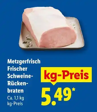Lidl Metzgerfrisch frischer schweine-rückenbraten Angebot