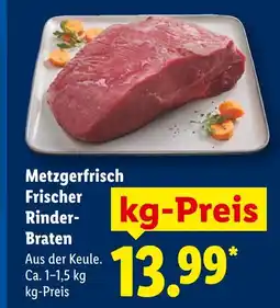 Lidl Metzgerfrisch frischer rinder-braten Angebot
