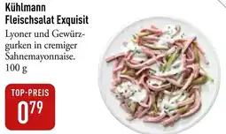 Galeria Markthalle Kühlmann Fleischsalat Exquisit Angebot
