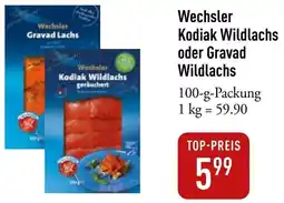 Galeria Markthalle Wechsler Kodiak Wildlachs oder Gravad Wildlachs Angebot