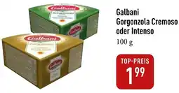 Galeria Markthalle Galbani Gorgonzola Cremoso oder Intenso Angebot