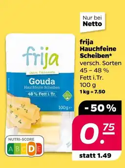NETTO Frija hauchfeine scheiben gouda Angebot