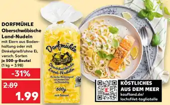 Kaufland DORFMÜHLE Oberschwäbische Land-Nudeln Angebot