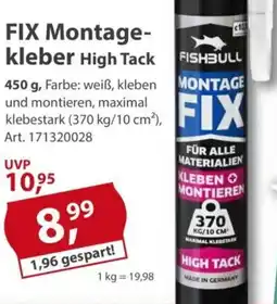 Sonderpreis Baumarkt Fishbull FIX Montagekleber High Tack Angebot