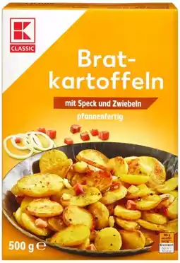 Kaufland K-Classic Bratkartoffeln mit Speck und Zwiebeln Angebot