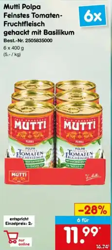 Netto Marken-Discount Mutti Polpa Feinstes Tomaten- Fruchtfleisch gehackt mit Basilikum Angebot