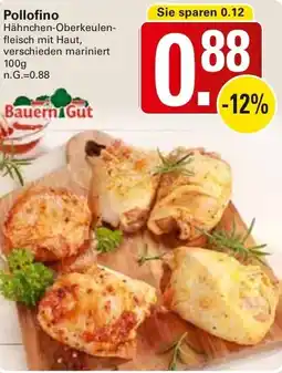 WEZ Bauern Gut Pollofino Angebot