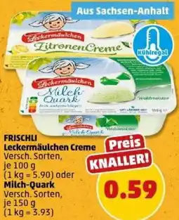 PENNY FRISCHLI Leckermäulchen Creme oder Milch-Quark Angebot