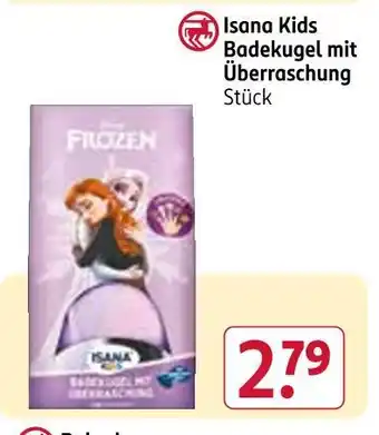 Rossmann Isana badekugel mit überraschung Angebot