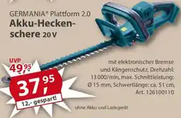 Sonderpreis Baumarkt GERMANIA Plattform 2.0 Akku-Heckenschere 20 v Angebot
