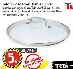 TEDi Tefal Glasdeckel Jamie Oliver Angebot