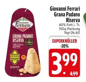 Edeka Giovanni Ferrari Grana Padano Riserva Angebot