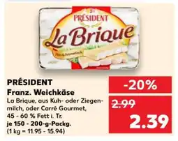 Kaufland PRÉSIDENT Franz. Weichkäse Angebot