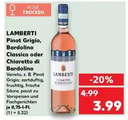 Kaufland LAMBERTI Pinot Grigio, Bardolino Classico oder Chiaretto di Bardolino Angebot