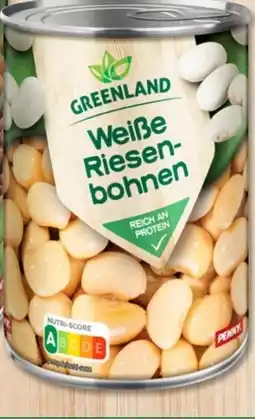 PENNY Greenland Weiße Riesenbohnen Angebot