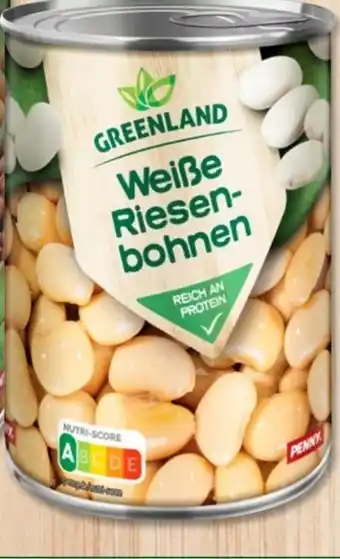 PENNY Greenland Weiße Riesenbohnen Angebot