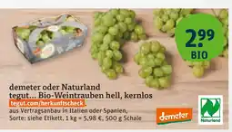 tegut Demeter bio-weintrauben hell, kernlos Angebot