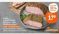 tegut Tegut... landprimus kräuter- oder pfefferbraten Angebot