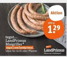 tegut Tegut... landprimus maigriller Angebot