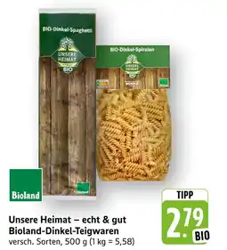 E-Center Bioland unsere heimat – echt & gut bioland-dinkel-teigwaren Angebot