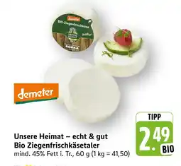 E-Center Demeter unsere heimat – echt & gut bio ziegenfrischkäsetaler Angebot