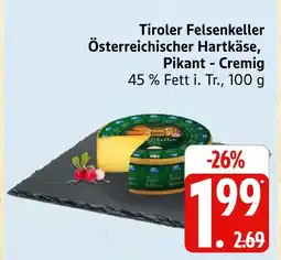 Marktkauf Tiroler felsenkeller österreichischer hartkäse, pikant - cremig Angebot
