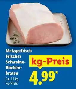 Lidl Metzgerfrisch Frischer Schweine- Rückenbraten Angebot
