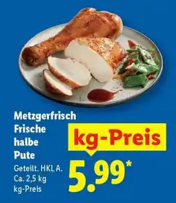 Lidl Metzgerfrisch Frische halbe Pute Angebot