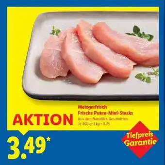 Lidl Metzgerfrisch Frische Puten- Mini-Steaks Angebot