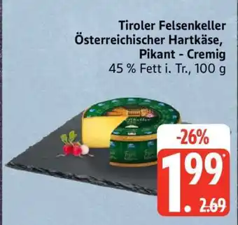 Edeka Tiroler Felsenkeller Österreichischer Hartkäse, Pikant - Cremig Angebot