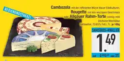 Edeka Cambozola, Rougette oder Allgäuer Rahm-Torte Angebot