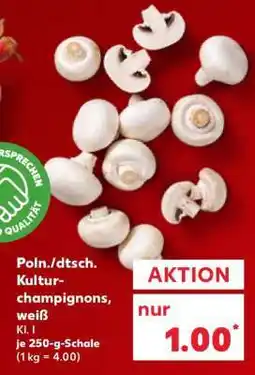 Kaufland Poln./dtsch. Kultur-champignons, weiß Angebot
