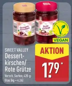 Aldi Nord SWEET VALLEY Dessertkirschen/Rote Grütze Angebot
