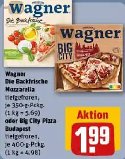 REWE Wagner Die Backfrische Mozzarella oder Big City Pizza Budapest Angebot