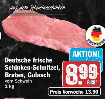 HIT Deutsche frische Schinken-Schnitzel, Braten, Gulasch Angebot