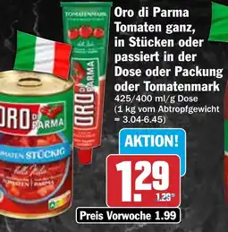 HIT Oro di Parma Tomaten ganz, in Stücken oder passiert in der Dose oder Packung oder Tomatenmark Angebot